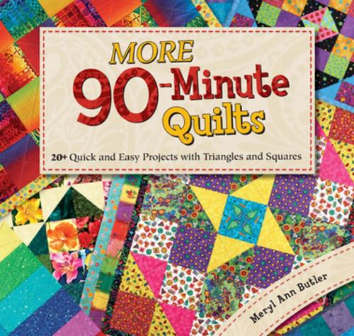Cover of the book More 90-Minute Quilts by Meryl Ann Butler, F+W Media