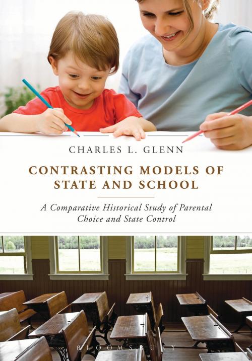Cover of the book Contrasting Models of State and School by Charles L. Glenn, Bloomsbury Publishing