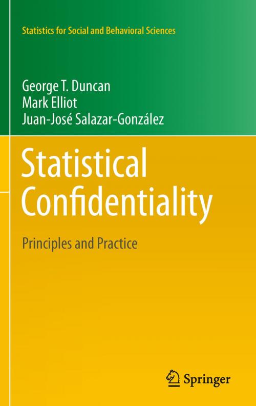 Cover of the book Statistical Confidentiality by George T. Duncan, Mark Elliot, Gonzalez Juan Jose Salazar, Springer New York
