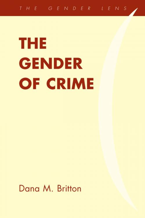 Cover of the book The Gender of Crime by Dana M. Britton, Rowman & Littlefield Publishers
