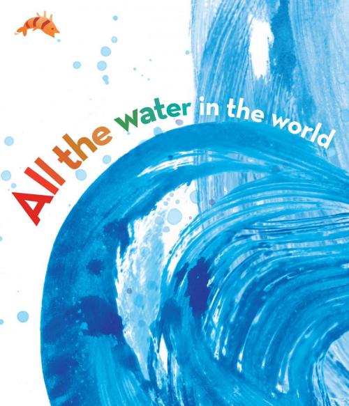 Cover of the book All the Water in the World by George Ella Lyon, Atheneum Books for Young Readers