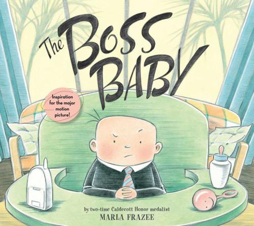 Cover of the book The Boss Baby by Marla Frazee, Beach Lane Books