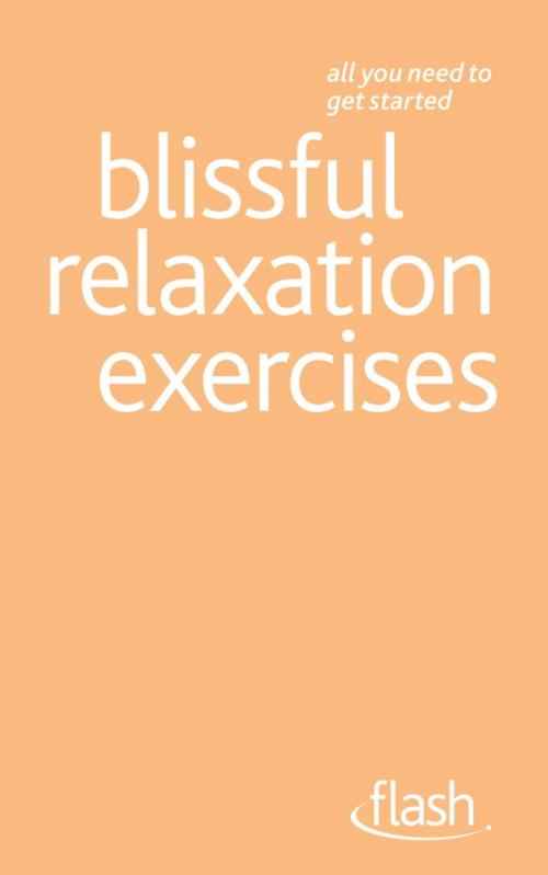 Cover of the book Blissful Relaxation Exercises: Flash by Alice Muir, John Murray Press