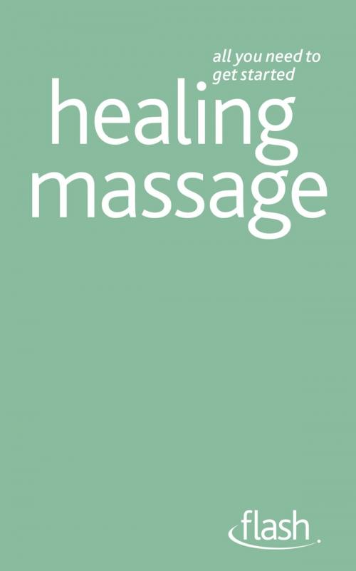 Cover of the book Healing Massage: Flash by Denise Whichello Brown, John Murray Press