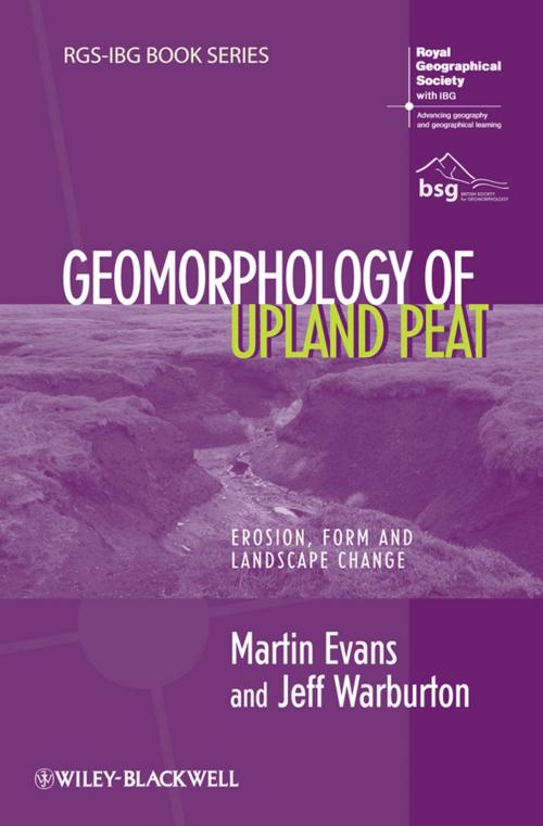 Cover of the book Geomorphology of Upland Peat by Martin Evans, Jeff Warburton, Wiley