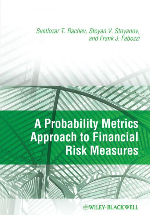Cover of the book A Probability Metrics Approach to Financial Risk Measures by Svetlozar T. Rachev, Stoyan V. Stoyanov, Frank J. Fabozzi, Wiley