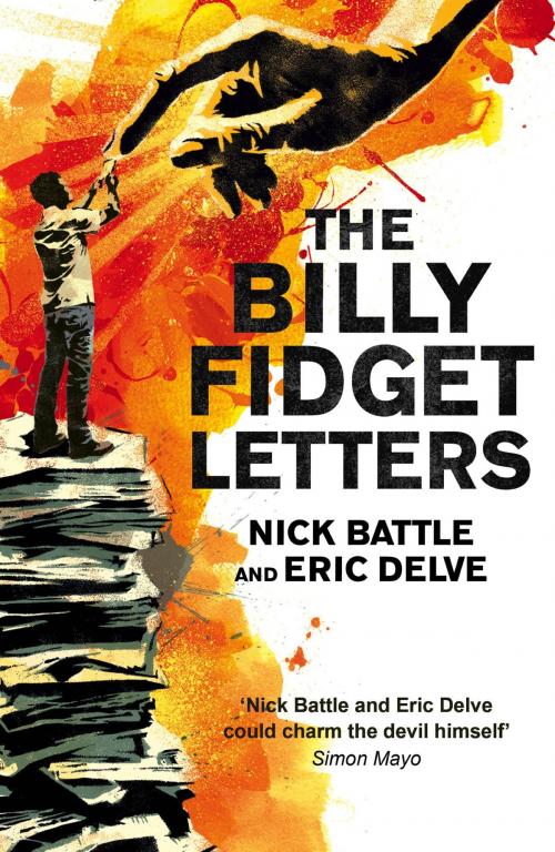 Cover of the book The Billy Fidget Letters by Nick Battle, Eric Delve, John Murray Press