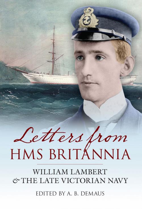 Cover of the book Letters from HMS Britannia by , Amberley Publishing