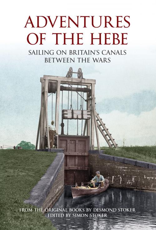Cover of the book Adventures of the Hebe by , Amberley Publishing