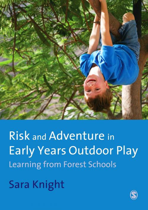 Cover of the book Risk & Adventure in Early Years Outdoor Play by Mrs. Sara Knight, SAGE Publications