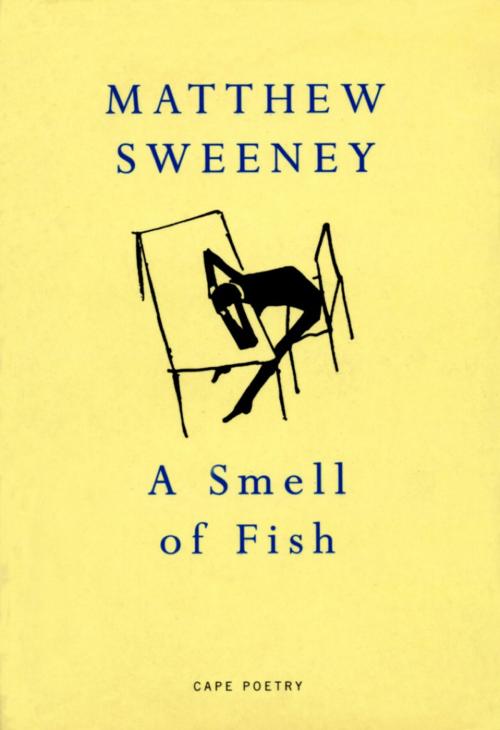 Cover of the book A Smell Of Fish by Matthew Sweeney, Random House