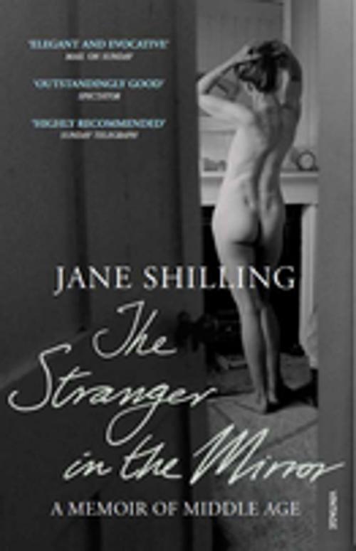 Cover of the book The Stranger in the Mirror by Jane Shilling, Random House