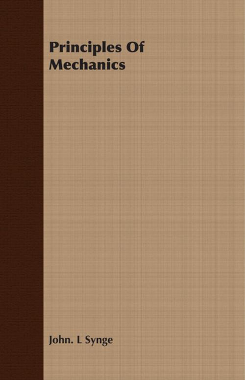 Cover of the book Principles Of Mechanics by John L. Synge, Read Books Ltd.