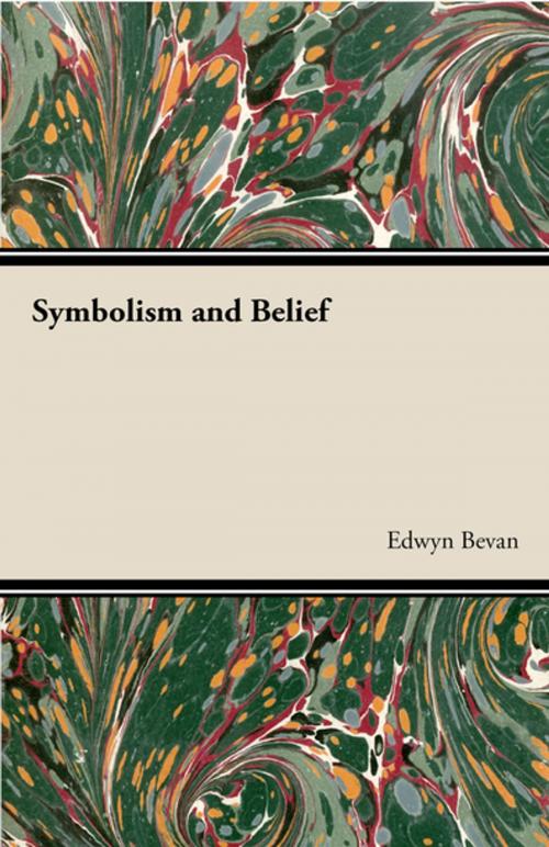 Cover of the book Symbolism and Belief by Edwyn Bevan, Read Books Ltd.