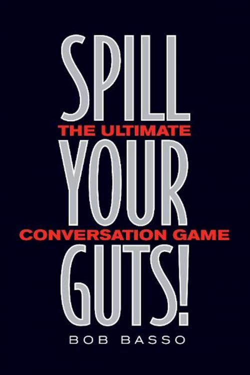 Cover of the book Spill Your Guts! by Bob Basso, Andrews McMeel Publishing