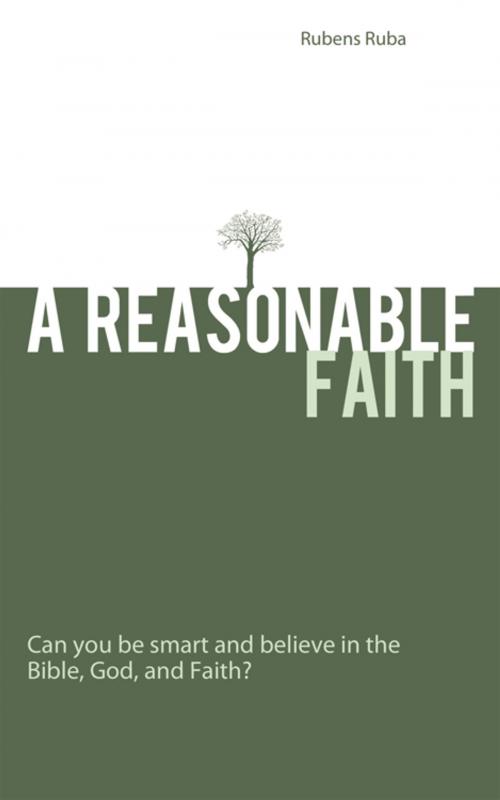 Cover of the book A Reasonable Faith by Rubens Ruba, WestBow Press