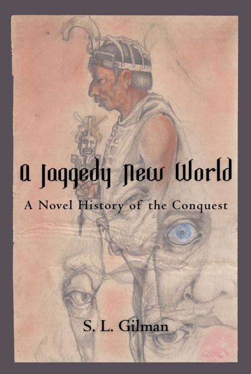 Cover of the book A Jaggedy New World by S. L. Gilman, iUniverse