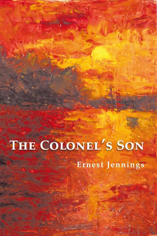 Cover of the book The Colonel’S Son by Ernest Jennings, iUniverse