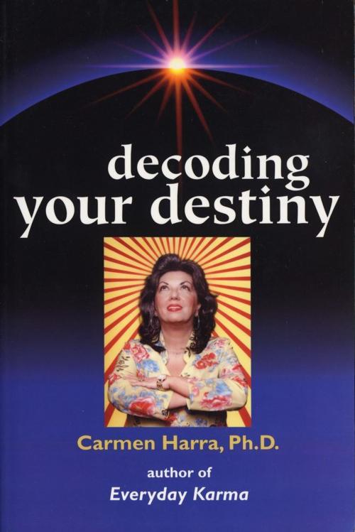 Cover of the book Decoding Your Destiny by Carmen Harra, Ph.D., Atria Books/Beyond Words