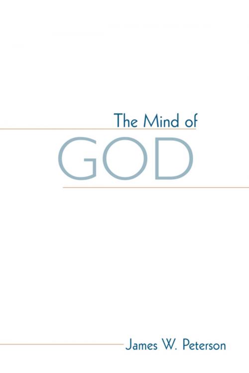 Cover of the book The Mind of God by James W. Peterson, AuthorHouse
