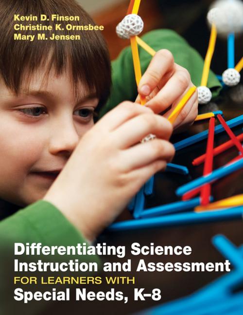 Cover of the book Differentiating Science Instruction and Assessment for Learners With Special Needs, K–8 by Kevin D. Finson, Christine K. Ormsbee, Mary M. Jensen, SAGE Publications