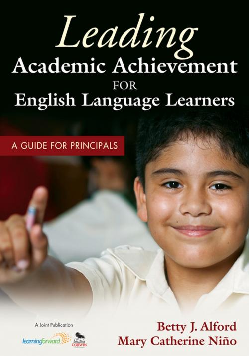 Cover of the book Leading Academic Achievement for English Language Learners by Mary C. Nino, Betty J. Alford, SAGE Publications
