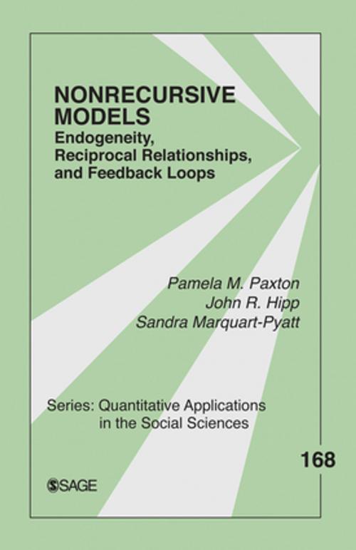 Cover of the book Nonrecursive Models by Pamela M. Paxton, Sandra Marquart-Pyatt, John R. Hipp, SAGE Publications