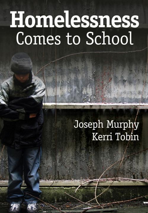 Cover of the book Homelessness Comes to School by Joseph F. Murphy, Kerri J. Tobin, SAGE Publications