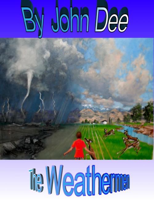 Cover of the book The Weathermen by John Dee, John Dee
