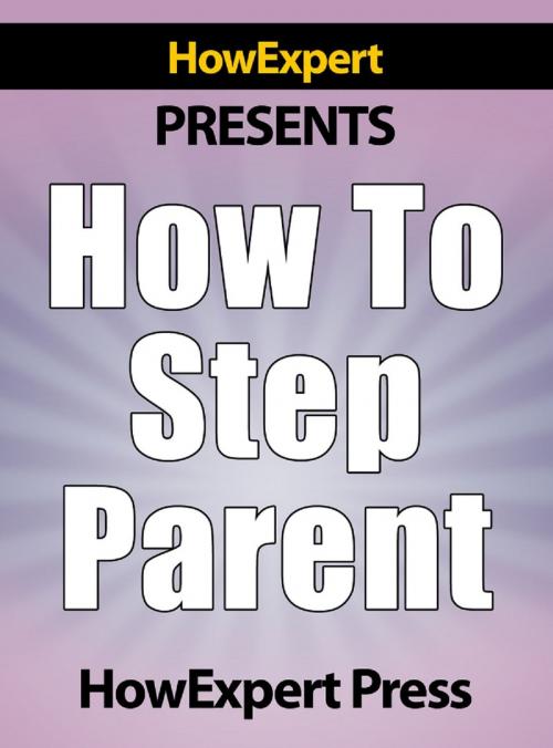 Cover of the book How to Step Parent by HowExpert, HowExpert