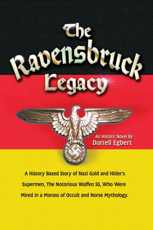 Cover of the book The Ravensbruck Legacy by Darrell Egbert, Publisher's Place