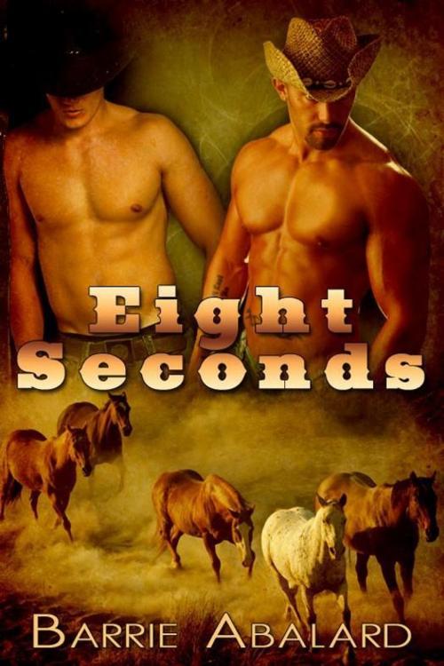 Cover of the book Eight Seconds by Barrie Abalard, Barrie Abalard