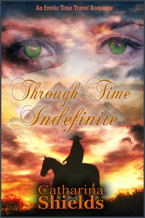Cover of the book Through Time Indefinite by Catharina Shields, Catharina Shields