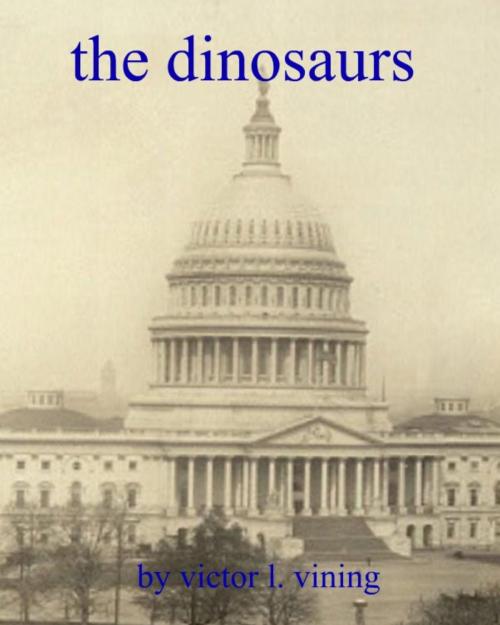 Cover of the book The Dinosaurs by Victor L. Vining, Victor L. Vining