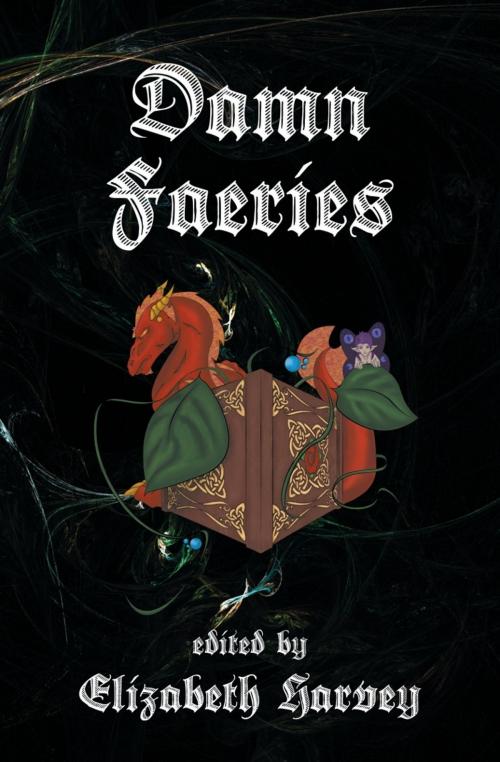 Cover of the book Damn Faeries by Elizabeth Harvey, Divertir Publishing