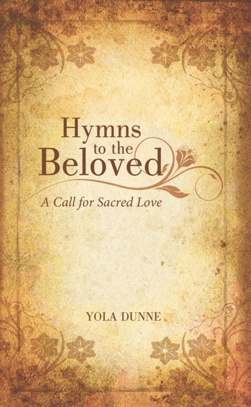 Cover of the book Hymns to the Beloved by Yola Dunne, Balboa Press