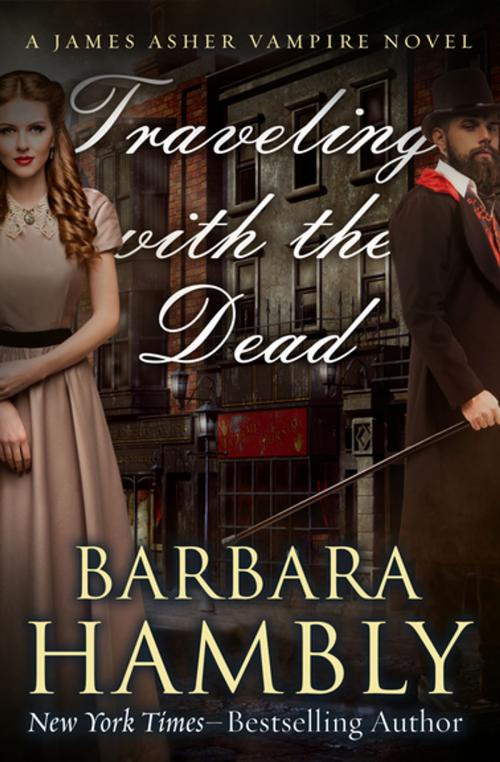 Cover of the book Traveling with the Dead by Barbara Hambly, Open Road Media