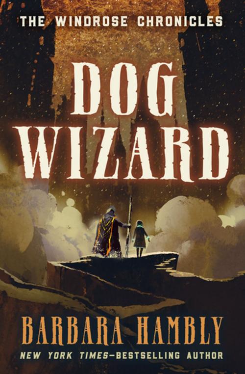 Cover of the book Dog Wizard by Barbara Hambly, Open Road Media