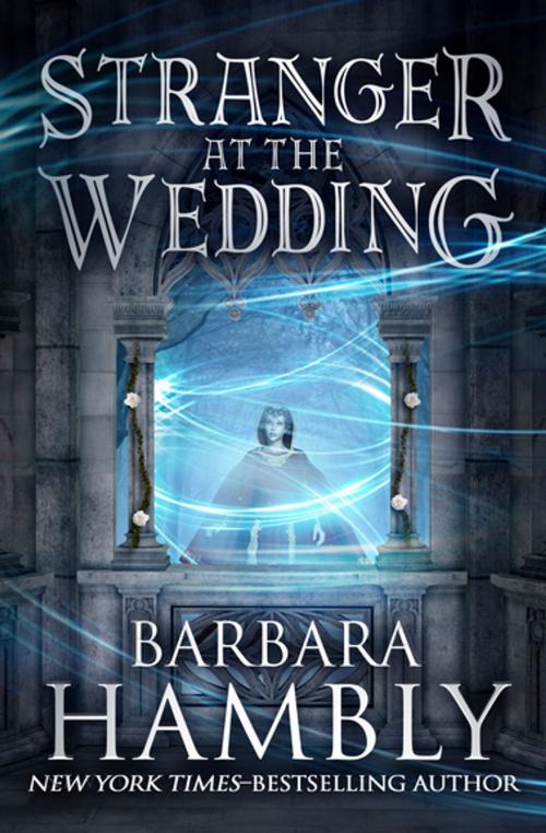 Cover of the book Stranger at the Wedding by Barbara Hambly, Open Road