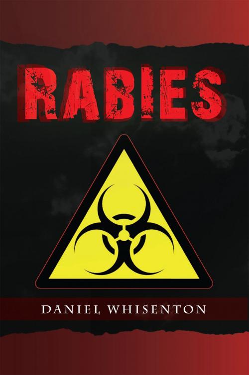 Cover of the book Rabies by Daniel Whisenton, Xlibris US