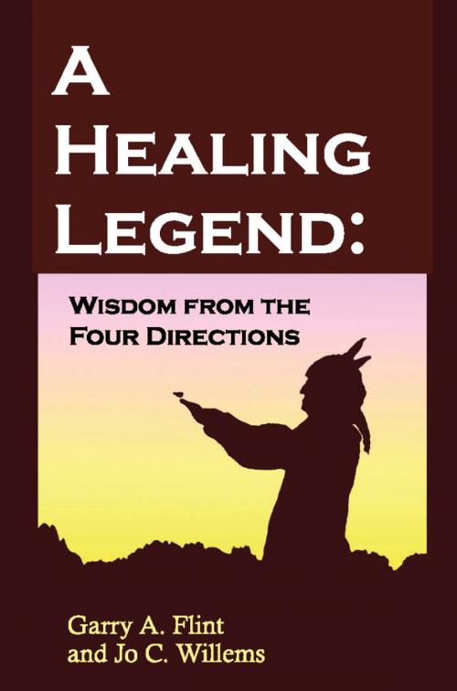 Cover of the book A Healing Legend: Wisdom from the Four Directions by Garry Flint, eBookIt.com