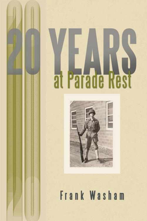 Cover of the book 20 Years at Parade Rest by Frank Washam, AuthorHouse