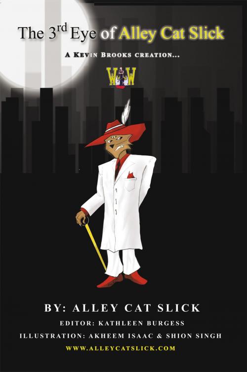 Cover of the book The Third Eye of Alley Cat Slick by Alley Cat Slick, AuthorHouse