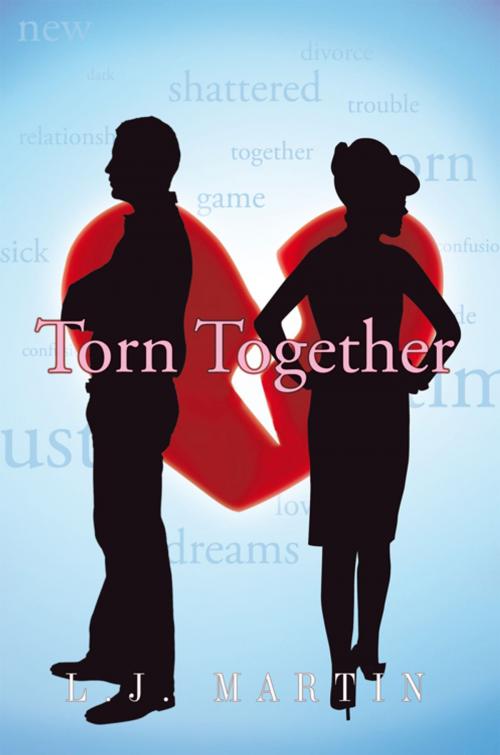 Cover of the book Torn Together by L.J. Martin, AuthorHouse