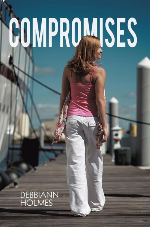 Cover of the book Compromises by Debbiann Holmes, AuthorHouse