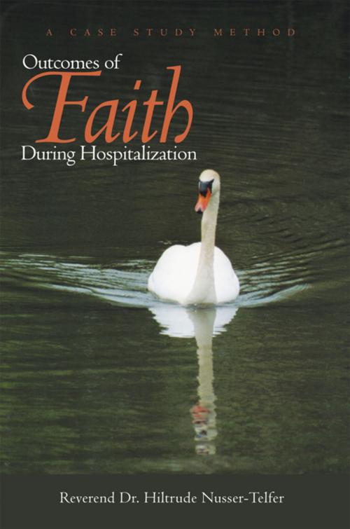 Cover of the book Outcomes of Faith During Hospitalization by Reverend Dr. Hiltrude Nusser-Telfer, AuthorHouse