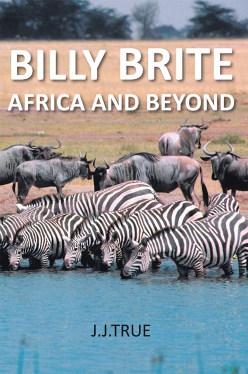 Cover of the book Billy Brite by J.J.True, AuthorHouse UK
