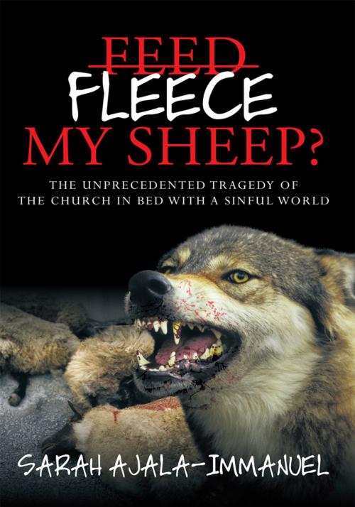 Cover of the book Fleece My Sheep? by Sarah Ajala-Immanuel, AuthorHouse UK