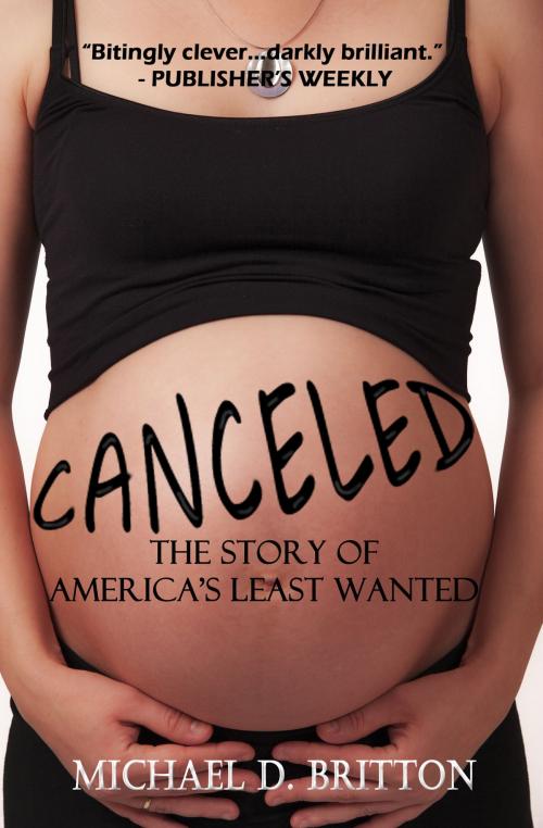 Cover of the book Canceled: The Story of America's Least Wanted by Michael D. Britton, Intelligent Life Books