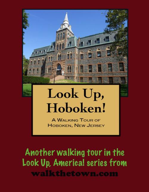 Cover of the book A Walking Tour of Hoboken, New Jersey by Doug Gelbert, Doug Gelbert